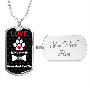 Bearded Collie Love Is Stainless Steel or‎ 18k Gold Dog Tag 24" Chain